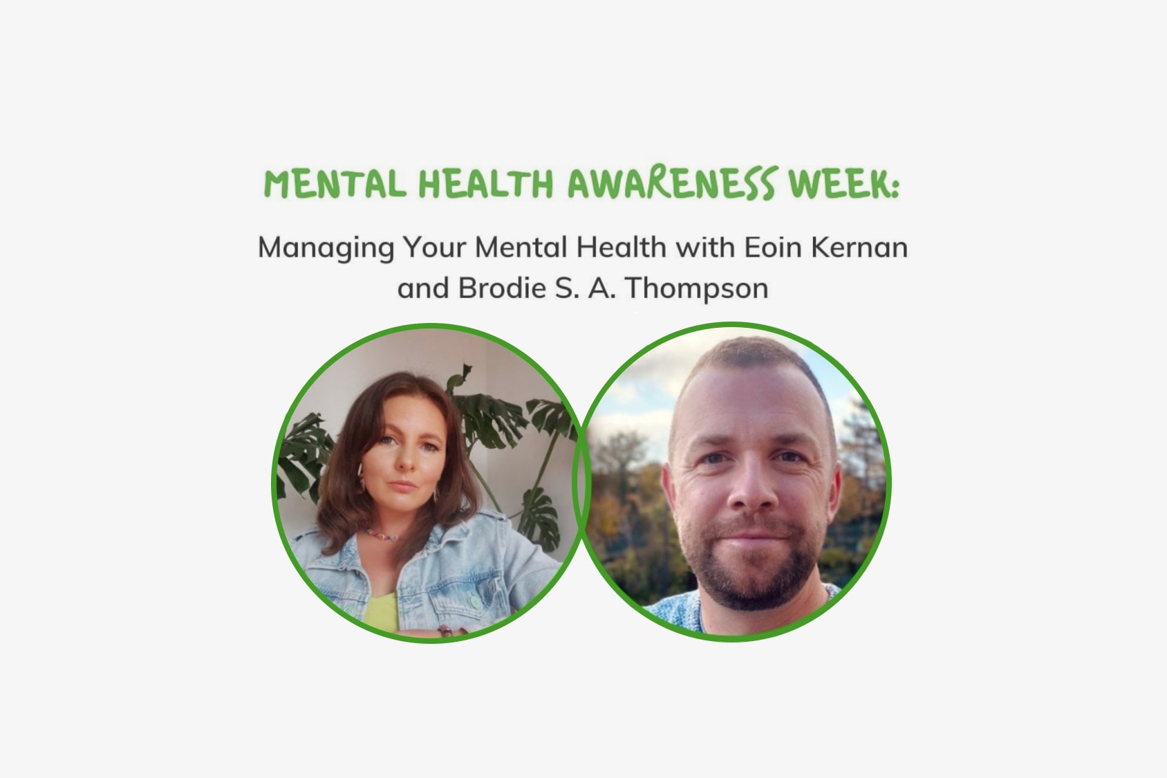 Managing your mental health with Eoin Kernan and Brodie S. A